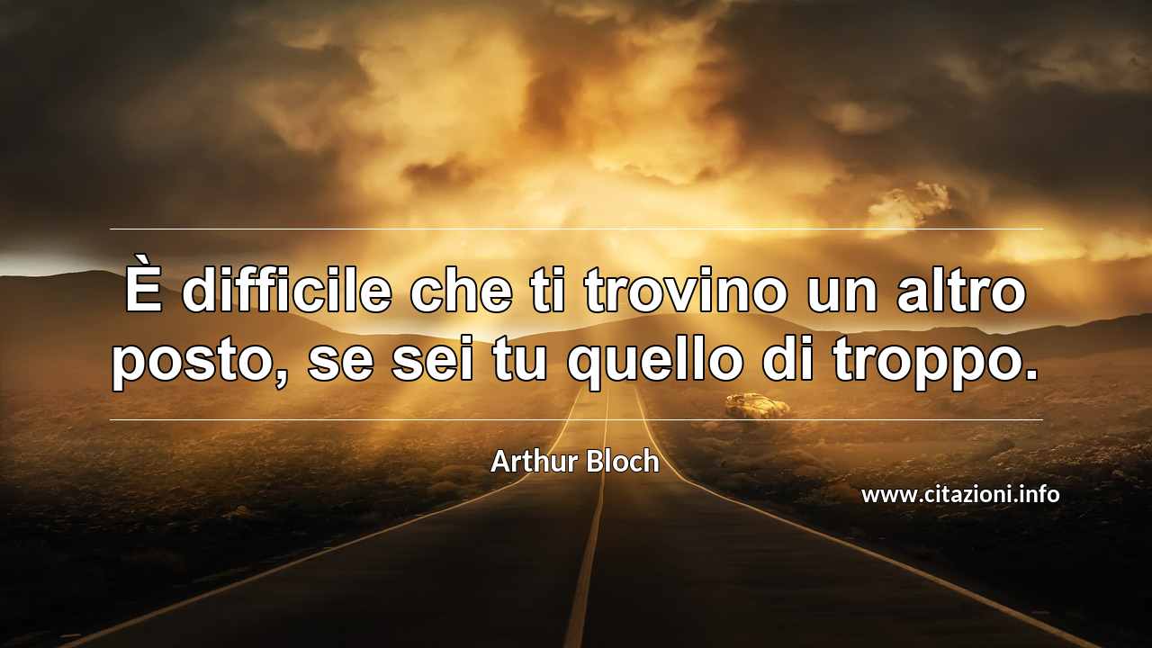 “È difficile che ti trovino un altro posto, se sei tu quello di troppo.”