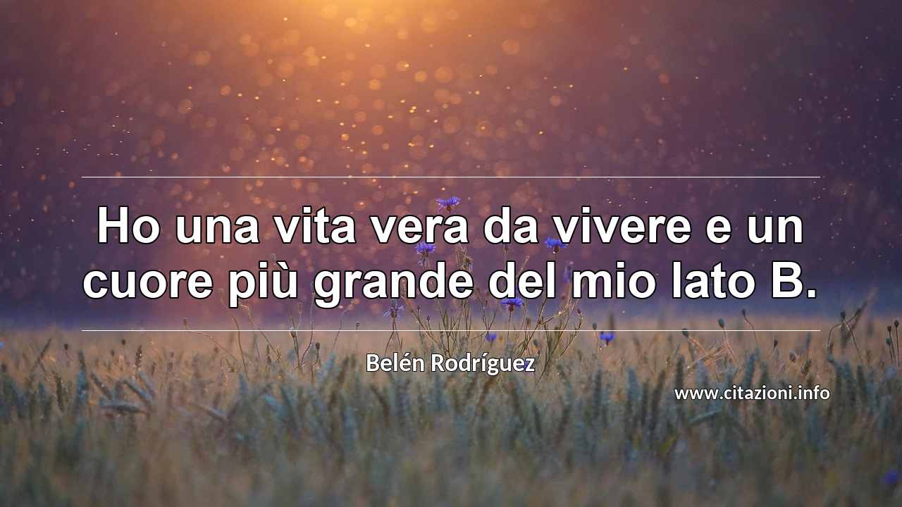 “Ho una vita vera da vivere e un cuore più grande del mio lato B.”