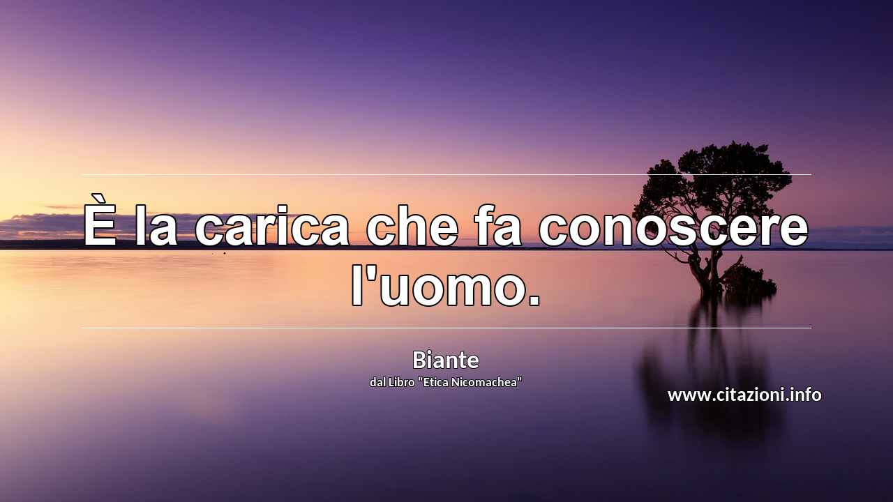 “È la carica che fa conoscere l'uomo.”