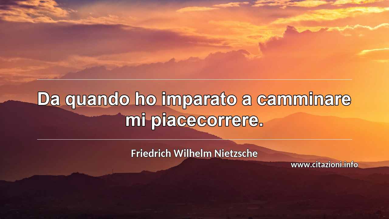 “Da quando ho imparato a camminare mi piacecorrere.”
