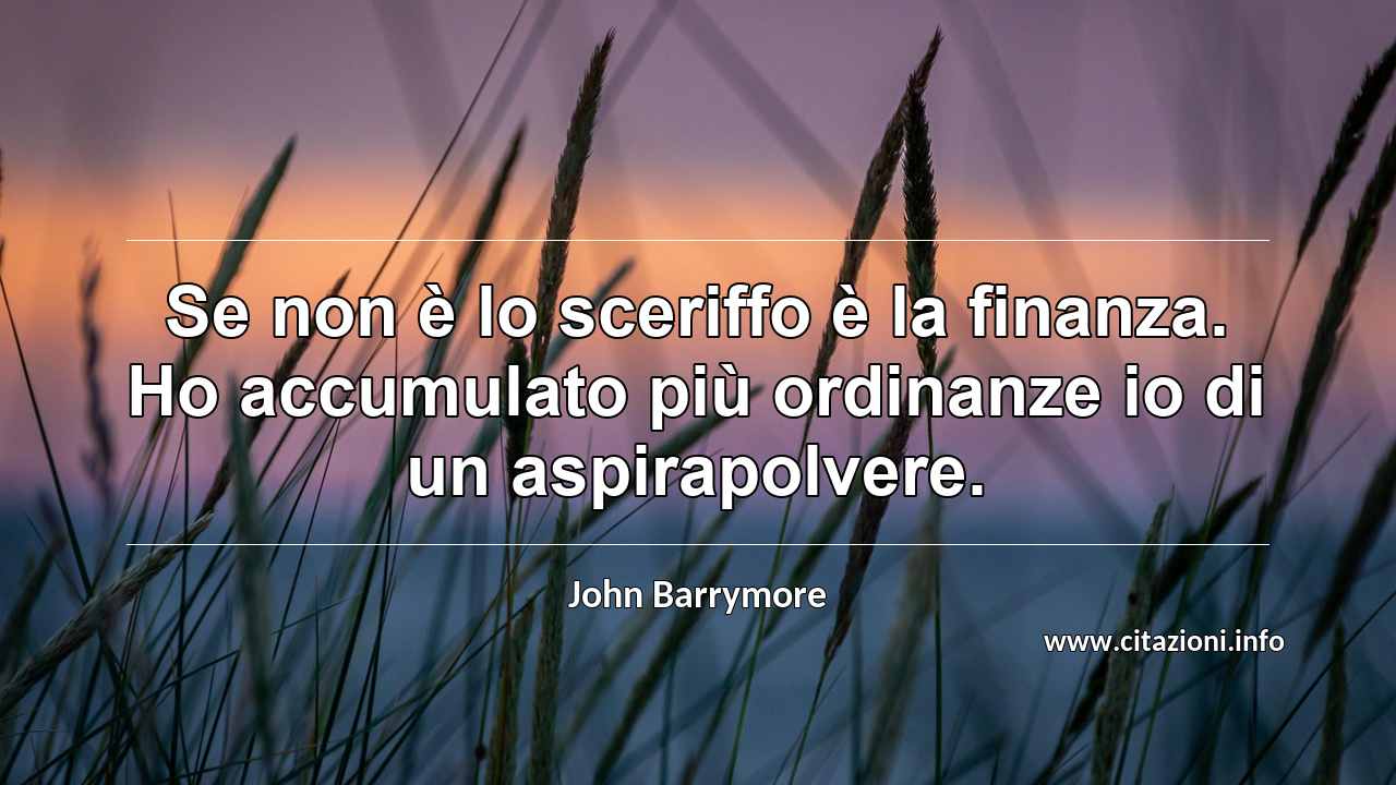 “Se non è lo sceriffo è la finanza. Ho accumulato più ordinanze io di un aspirapolvere.”