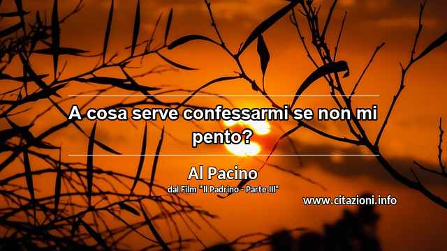 “A cosa serve confessarmi se non mi pento?”