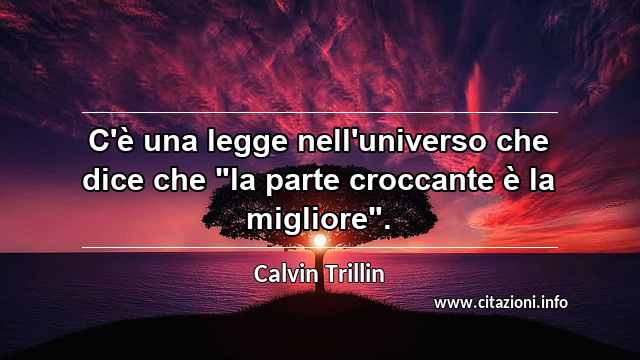 C'è una legge nell'universo che dice che "la parte croccante è la migliore".