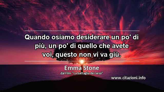 “Quando osiamo desiderare un po' di più, un po' di quello che avete voi, questo non vi va giù.”