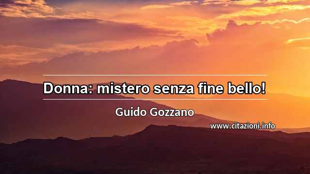 “Donna: mistero senza fine bello!”