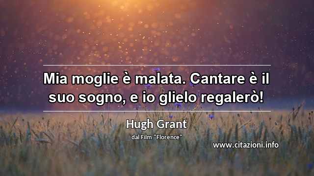 “Mia moglie è malata. Cantare è il suo sogno, e io glielo regalerò!”