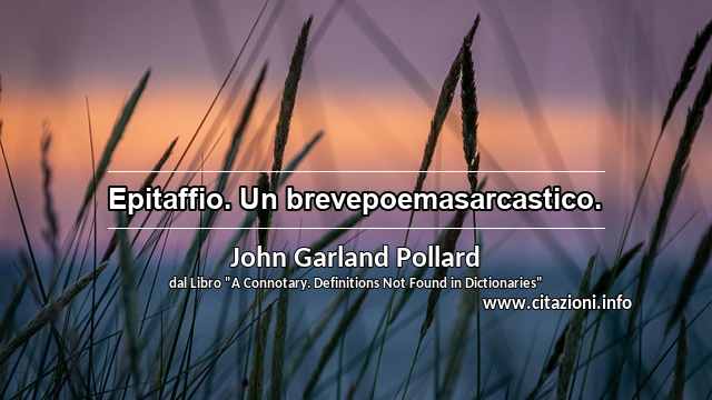 “Epitaffio. Un brevepoemasarcastico.”