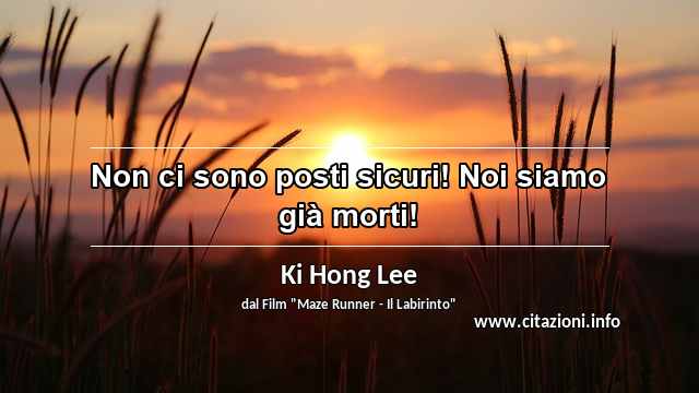 “Non ci sono posti sicuri! Noi siamo già morti!	”