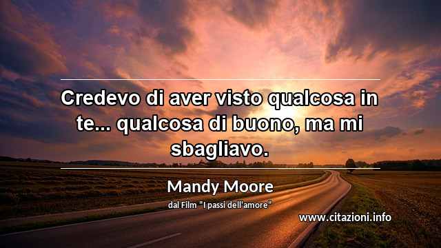 “Credevo di aver visto qualcosa in te... qualcosa di buono, ma mi sbagliavo.”