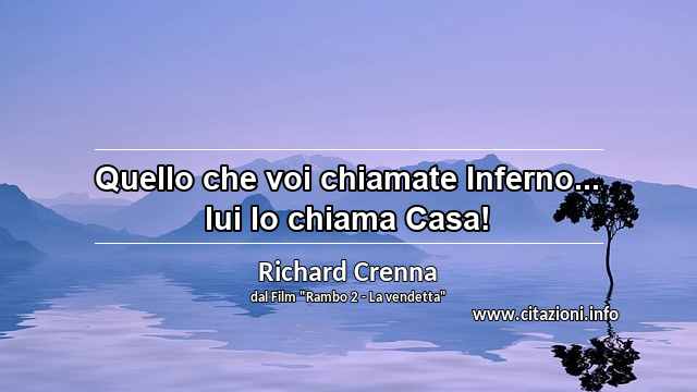 “Quello che voi chiamate Inferno... lui lo chiama Casa!”