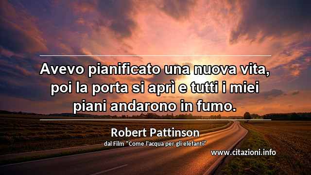 “Avevo pianificato una nuova vita, poi la porta si aprì e tutti i miei piani andarono in fumo.”